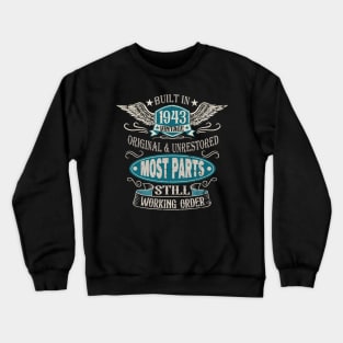 Vintage Birthday Born In 1943 Built In The 40s Crewneck Sweatshirt